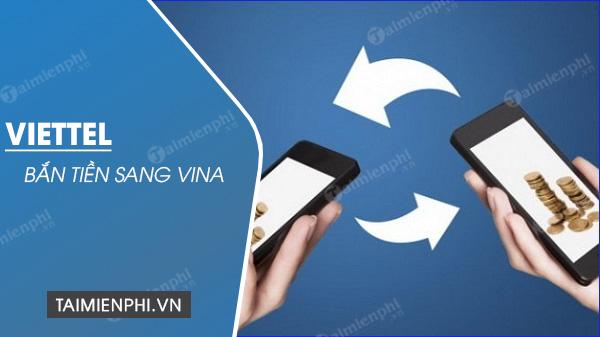 Bí quyết bắn tiền từ Viettel sang Vina