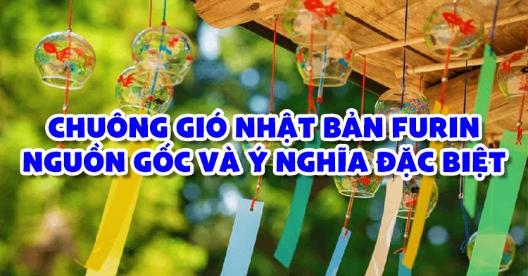 Chuông gió Nhật Bản Furin - Nguồn gốc và Ý Nghĩa đặc biệt