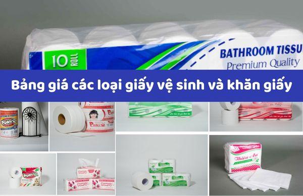 Bảng giá giấy vệ sinh và khăn giấy