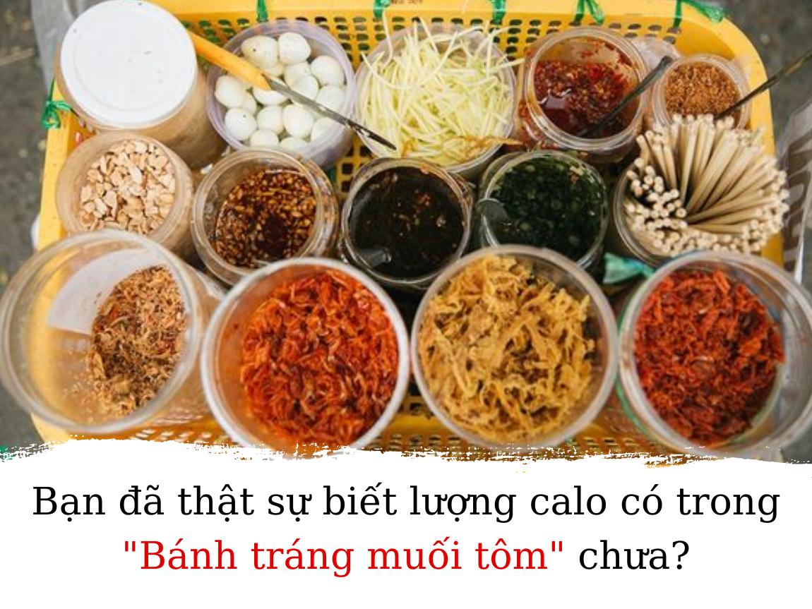 Bánh tráng muối tôm chúng ta ăn hàng ngày chứa bao nhiêu calo?