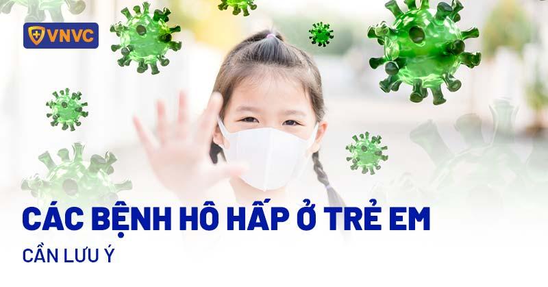 các bệnh hô hấp ở trẻ em