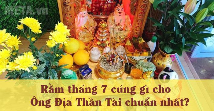 Rằm tháng 7 cúng gì cho Ông Địa Thần Tài chuẩn nhất?