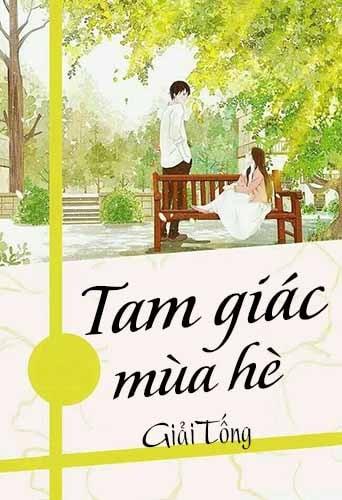 Review Tam giác mùa hè - Ngôn tình sủng hiện đại đa màu sắc