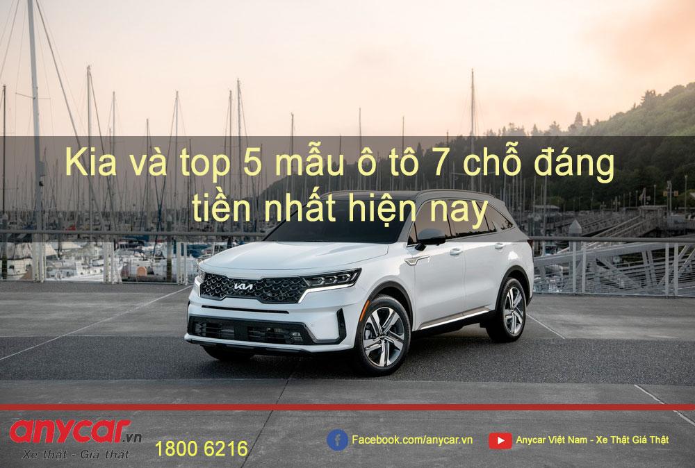 Kia và top 5 mẫu ô tô 7 chỗ đáng tiền nhất hiện nay