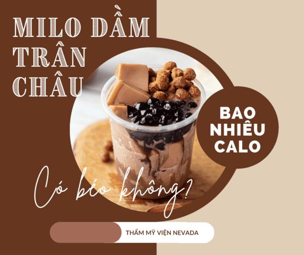 milo dầm bao nhiêu calo, milo đá dầm bao nhiêu calo, milo dầm có bao nhiêu calo, milo dầm sữa bao nhiêu calo, milo dầm trân châu bao nhiêu calo, 1 cốc milo dầm bao nhiêu calo, milo dầm trân châu đường đen bao nhiêu calo, milo dầm calo, milo dầm bn calo