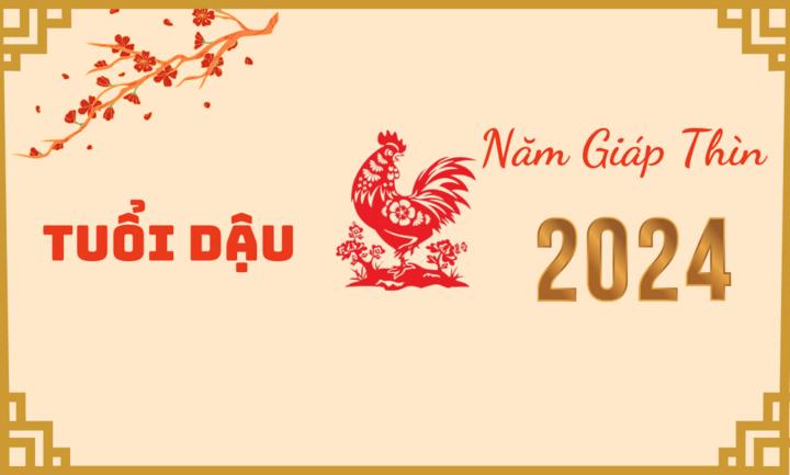 Tử vi tuổi Dậu năm Giáp Thìn 2024.