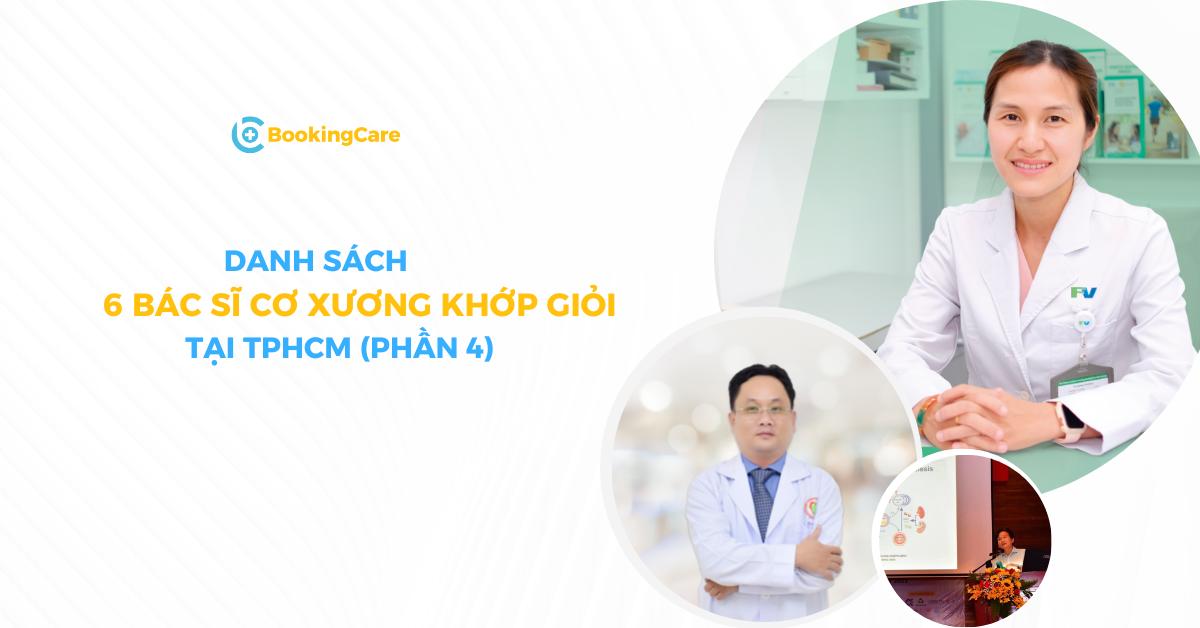 Danh sách 6 bác sĩ Cơ xương khớp giỏi, có tiếng tại TPHCM (Phần 4)