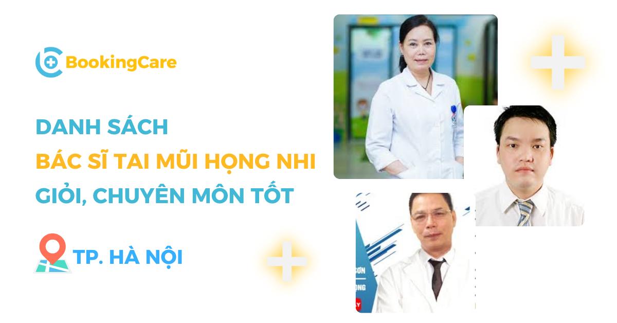 6 bác sĩ Tai mũi họng Nhi giỏi tại Hà Nội