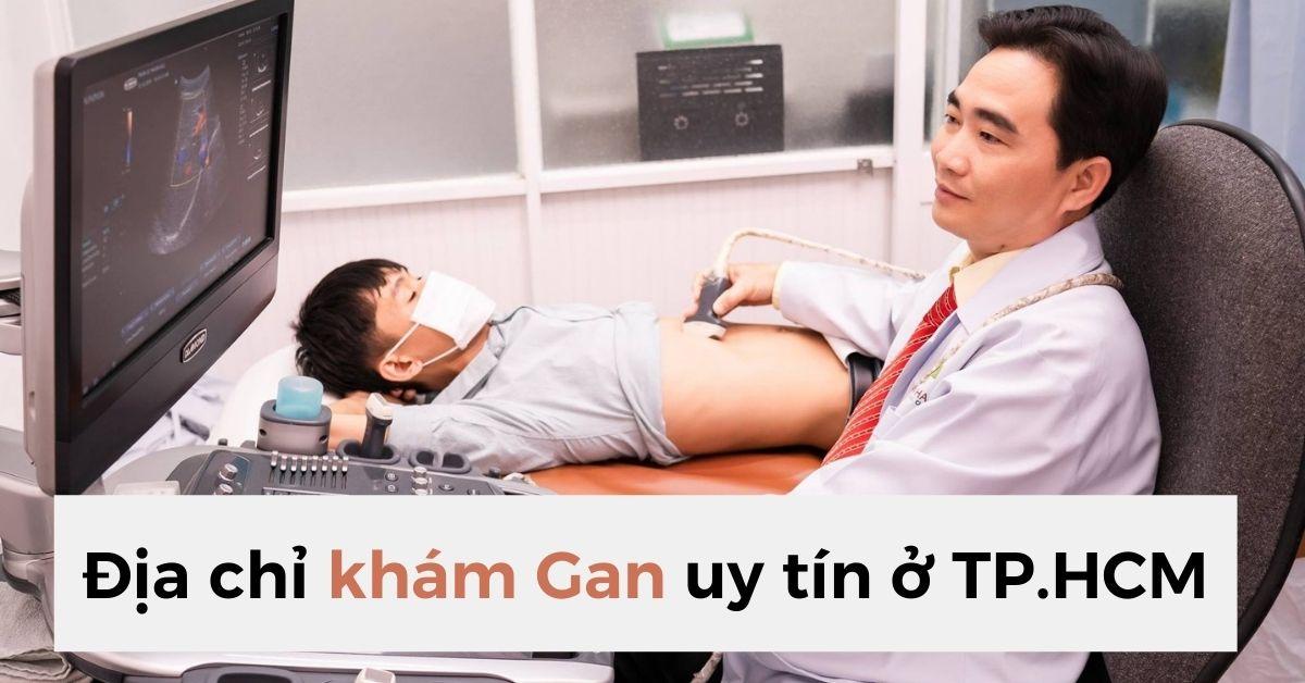 địa chỉ khám Gan uy tín ở TP.HCM