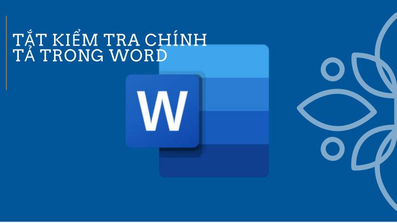 cách bật tắt kiểm tra chính trả word