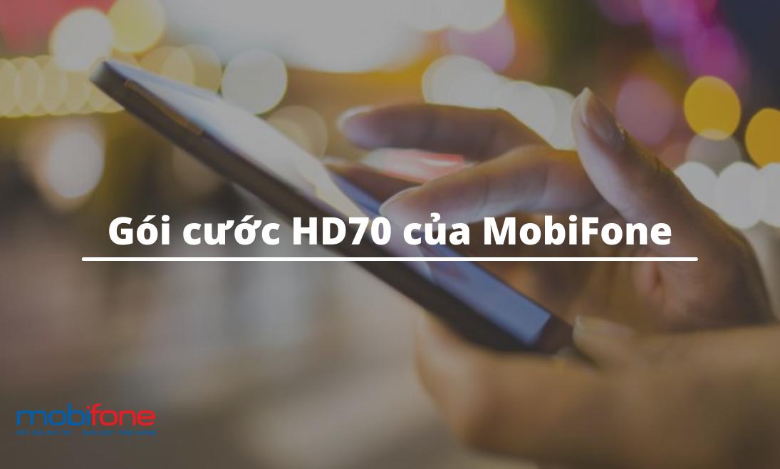 Đăng ký gói cước HD70 của MobiFone - Nhận ngay 3.8GB tháng