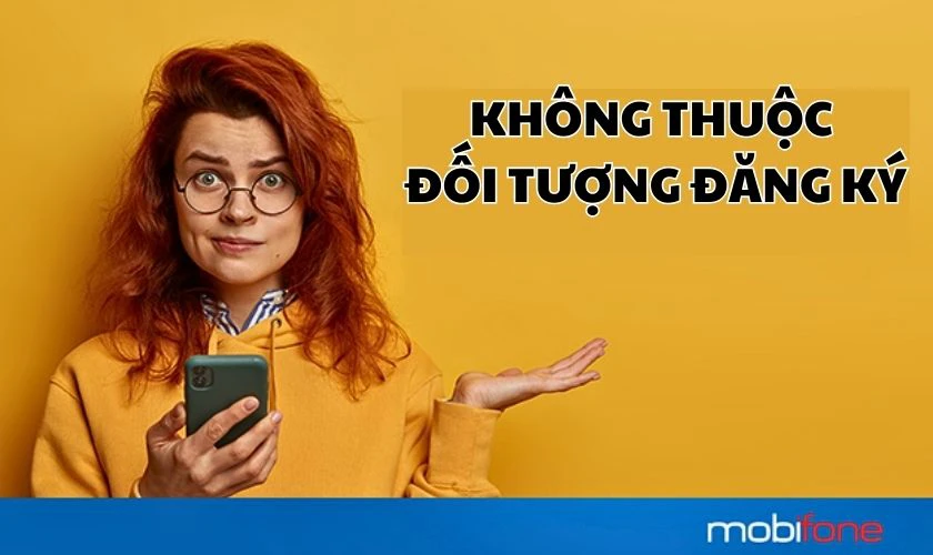 Thuê bao không thuộc đối tượng đăng ký gói C90N của MobiFone