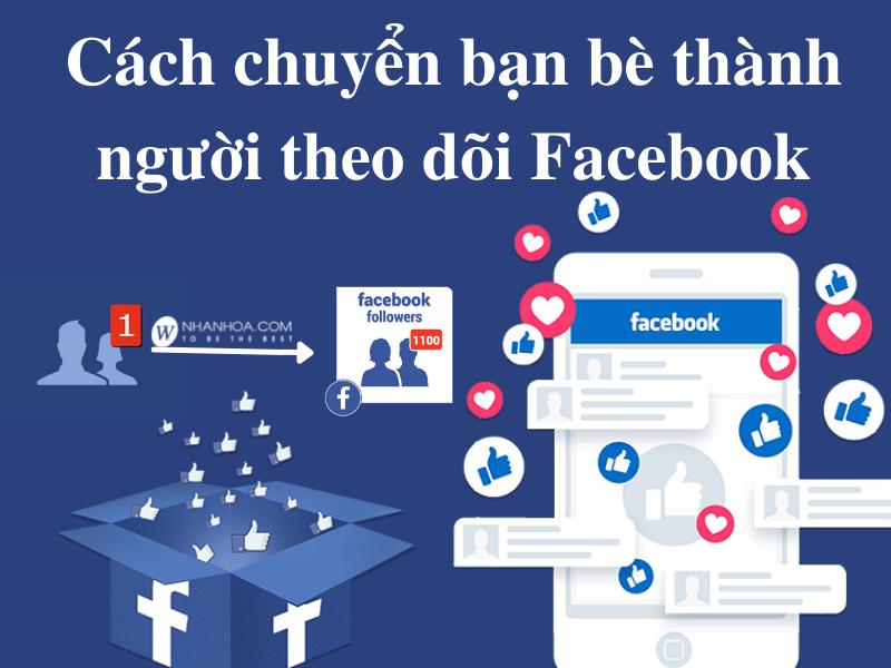 Cách chuyển bạn bè thành người theo dõi trên facebook