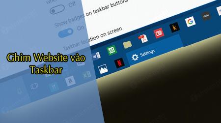 Hướng dẫn ghim trang web vào Taskbar và Pin Web