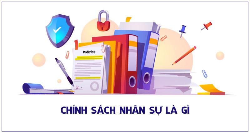 Chính sách nhân sự là gì?