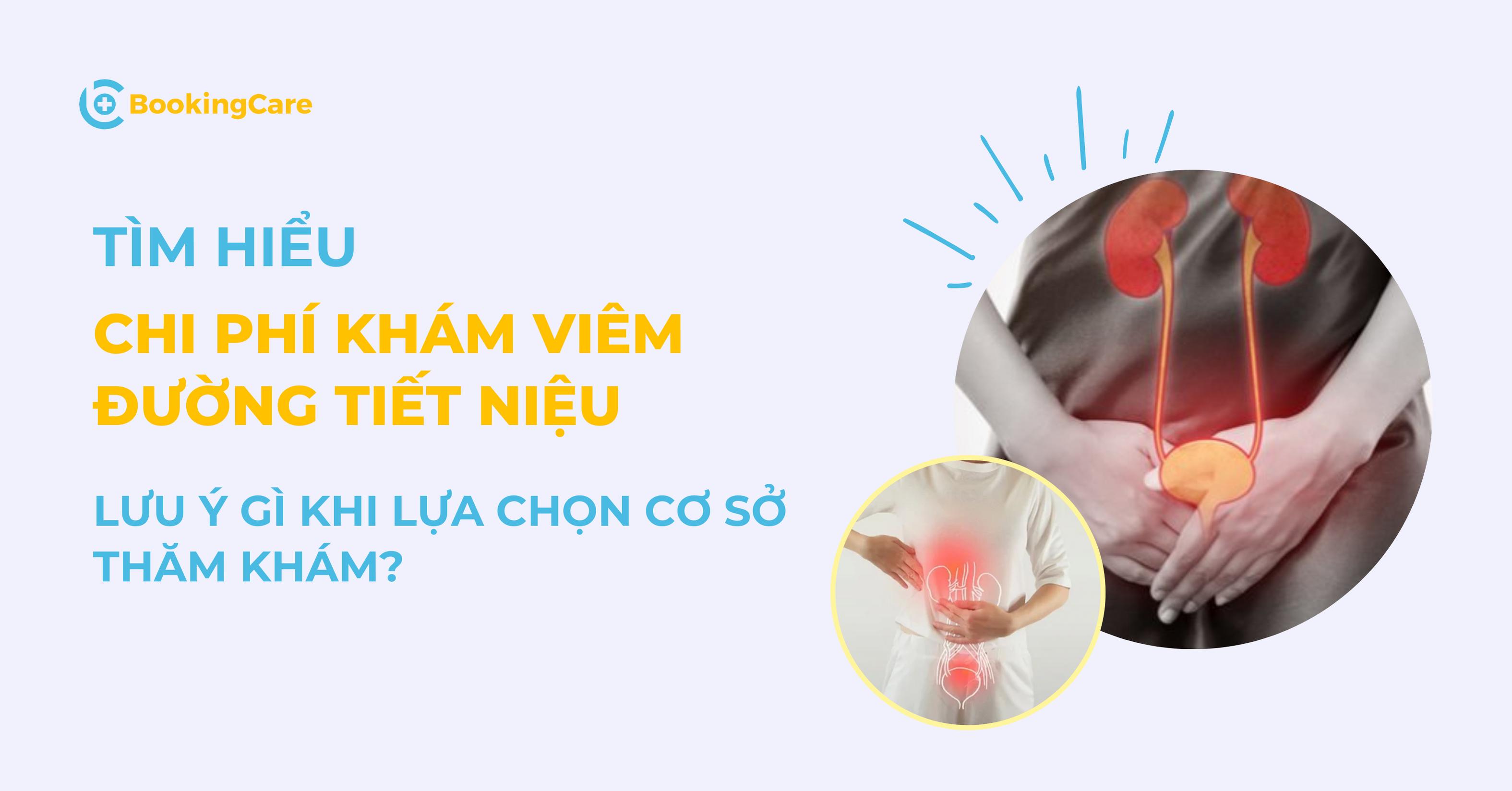 Tìm hiểu chi phí khám viêm đường tiết niệu