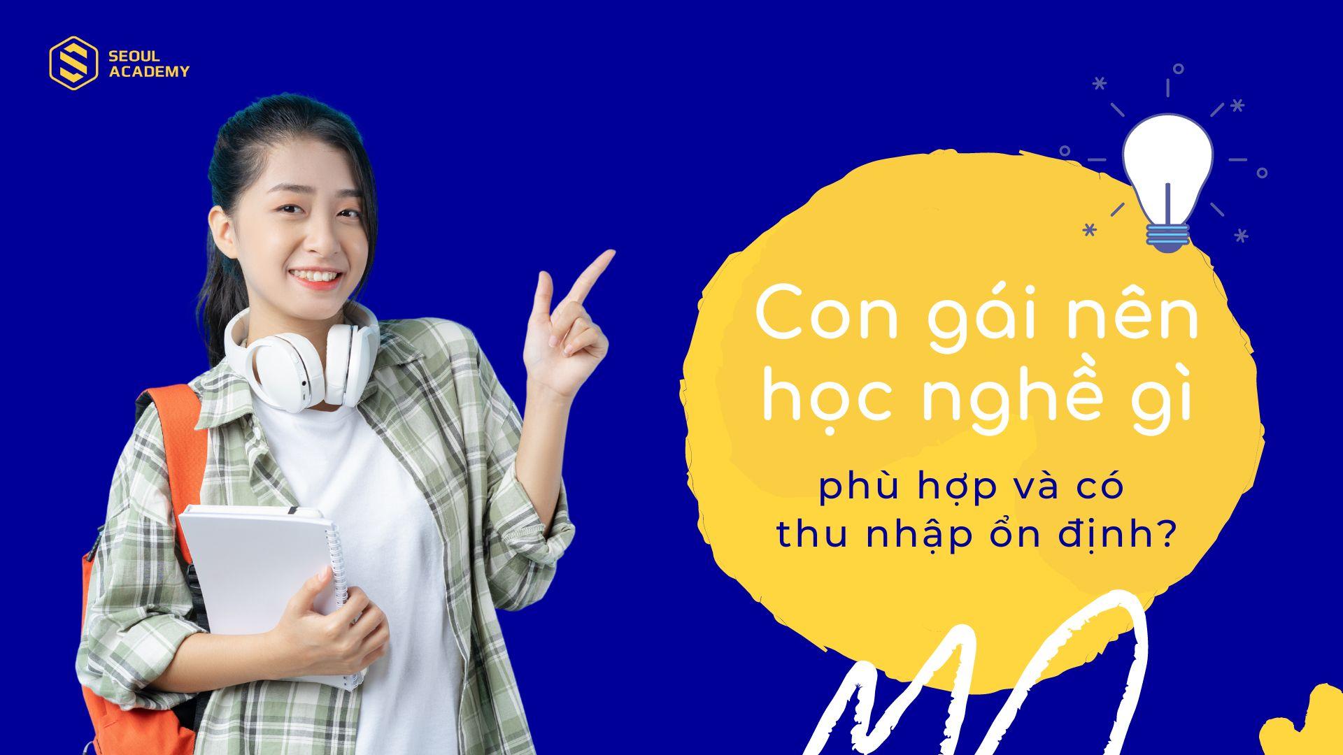 Cần tìm hiểu kỹ càng trước khi lựa chọn nghề cho nữ