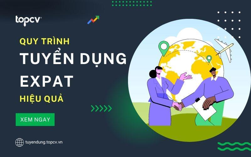 Expat là gì? Quy trình tuyển dụng Expat hiệu quả