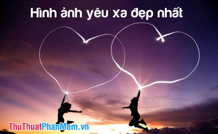 Những hình ảnh yêu xa đẹp nhất