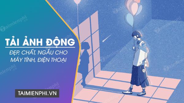 Tải ảnh động, hình gif cute, đẹp, vui nhộn miễn phí về điện thoại, máy tính