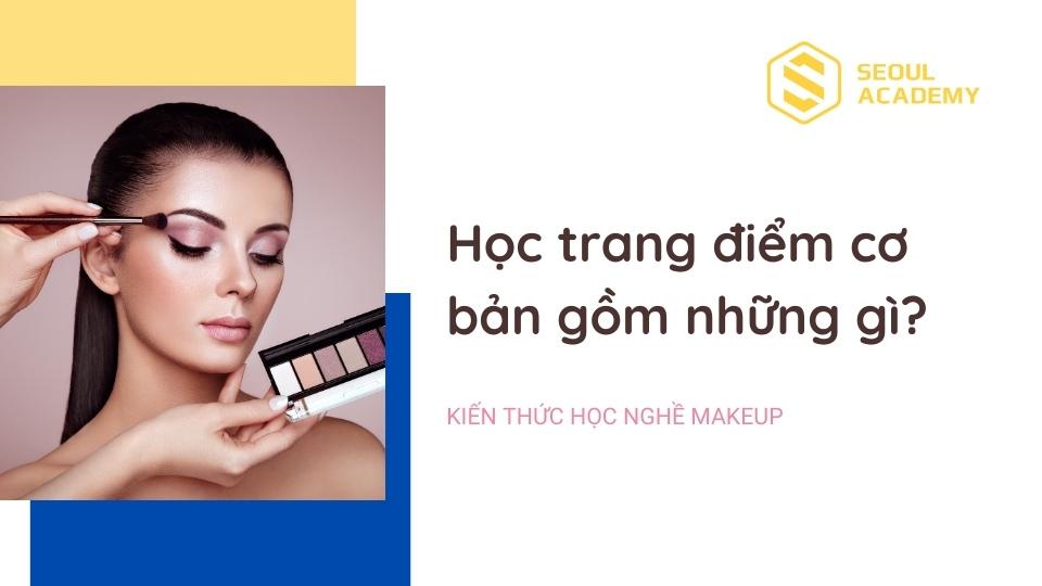 12 bước học trang điểm cơ bản trong khóa đào tạo nghề