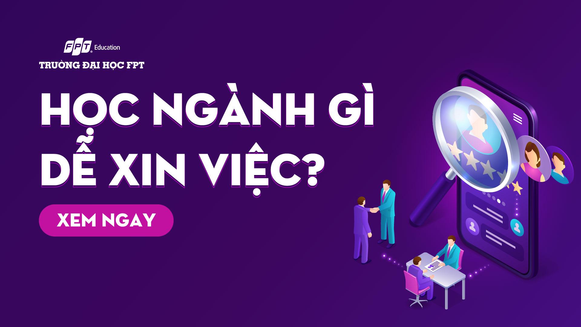 Học ngành gì dễ xin việc? TOP 10 ngành hot