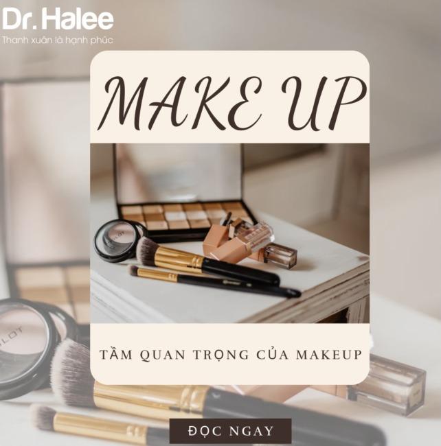 Make up Là Gì? Tầm Quan Trọng Thật Sự Của Makeup?