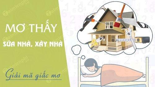 Mơ thấy sửa nhà, xây nhà là điềm báo gì? Hãy tìm hiểu ý nghĩa của giấc mơ này