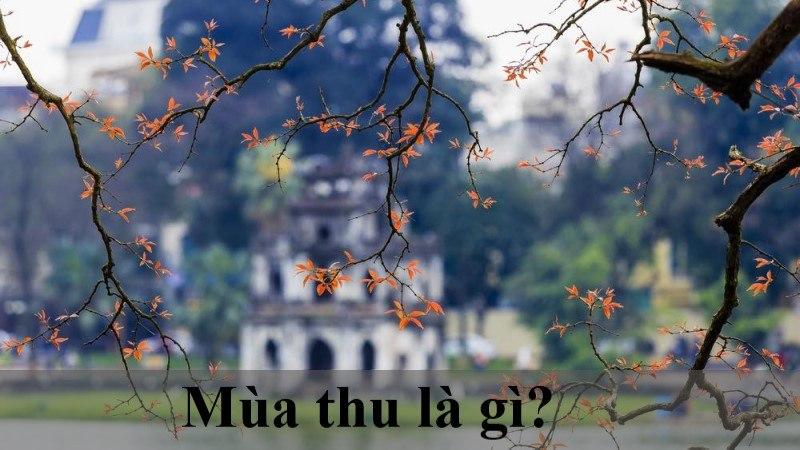 mùa thu bắt đầu từ tháng mấy