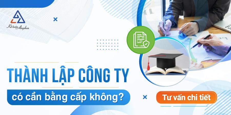 Đăng ký kinh doanh, thành lập công ty có cần bằng cấp không?