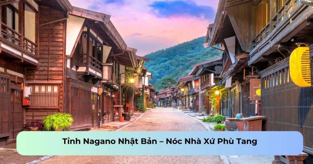 Nagano Nhật Bản – Nóc Nhà Xứ Phù Tang