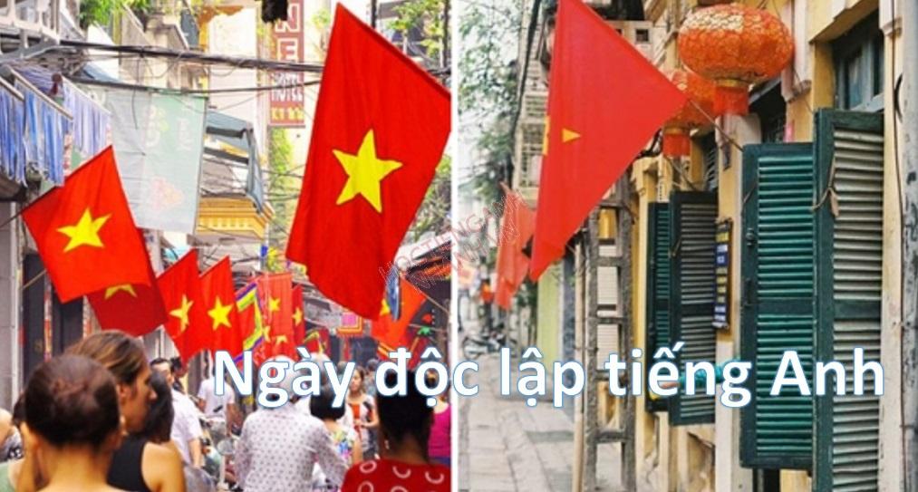 Ngày độc lập tiếng Anh là gì? Ví dụ và các cụm từ liên quan