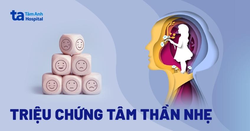 triệu chứng tâm thần nhẹ