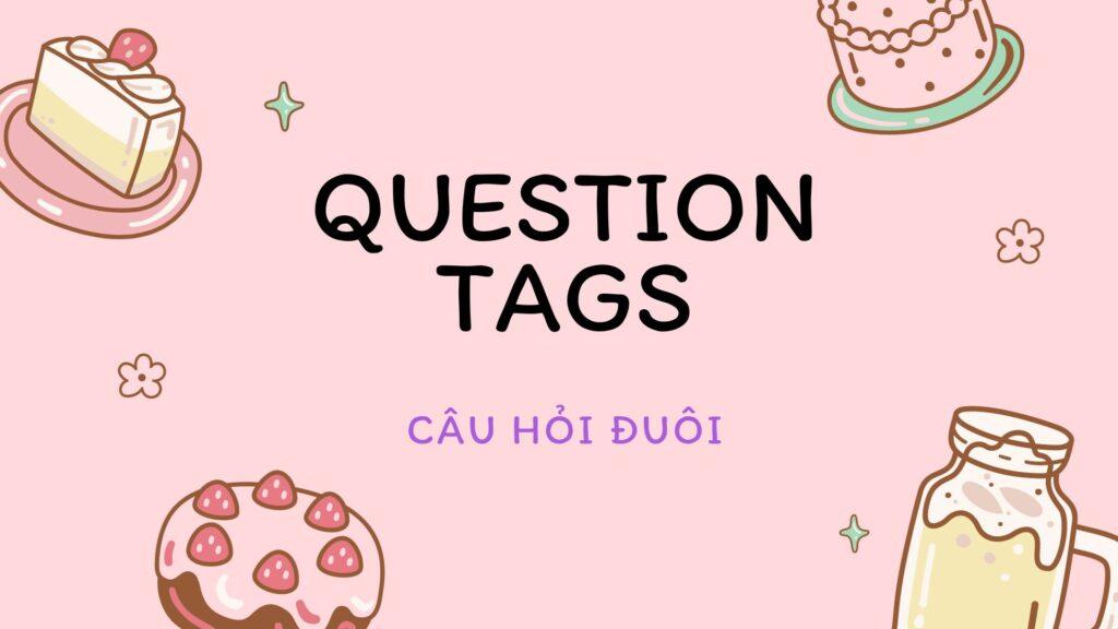 Cấu trúc câu hỏi đuôi