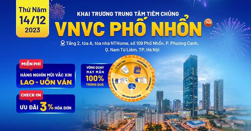 Khai trương VNVC Phố Nhổn: Địa chỉ, số điện thoại, giờ làm việc