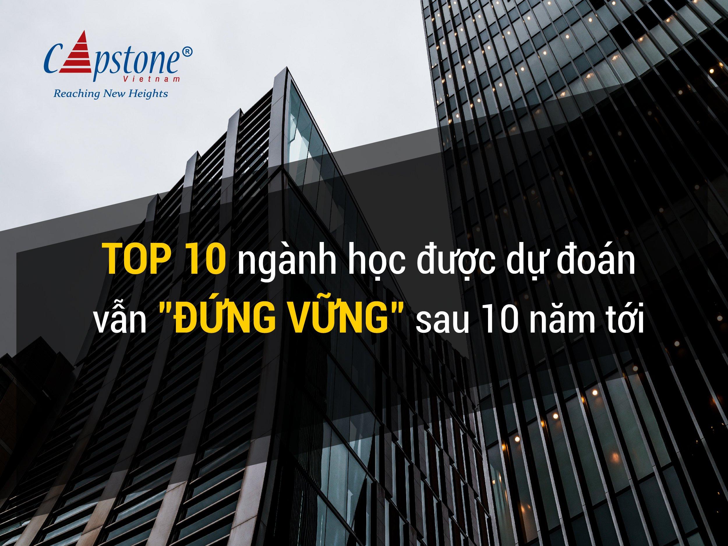 TOP 10 ngành nghề được dự đoán vẫn "đứng vững" sau 10 năm tới