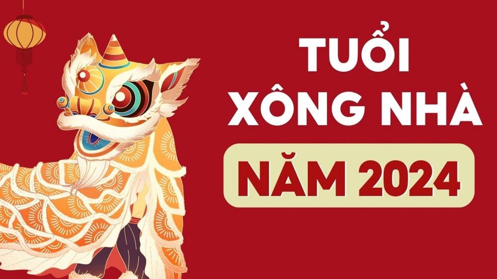 Chọn tuổi xông đất đầu năm Giáp Thìn 2024 rước may mắn, tài lộc