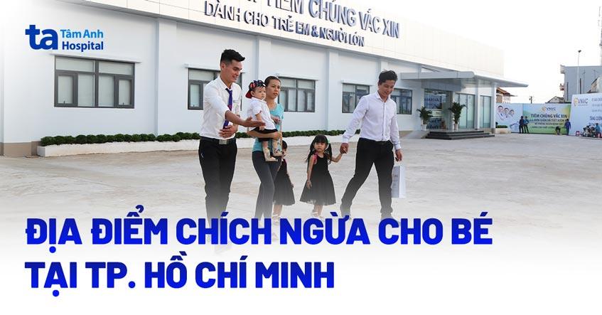 Địa điểm chích ngừa cho bé ở tphcm