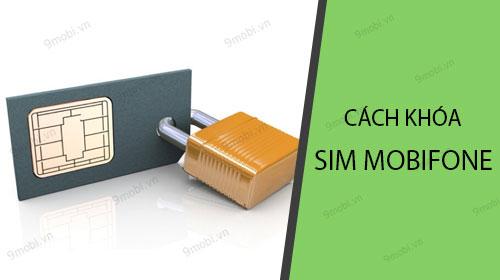 Khóa sim Mobifone hiệu quả nhất