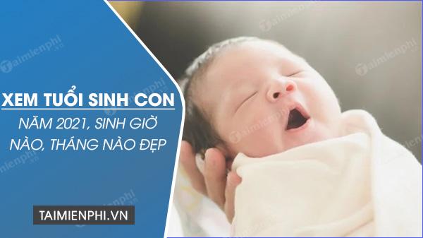 Bí quyết xem tuổi sinh con trai, con gái năm 2021 một cách chính xác