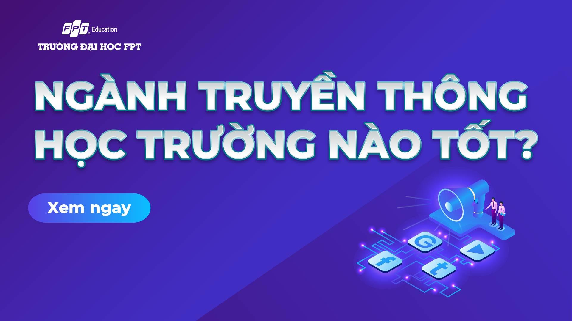 Ngành truyền thông học trường nào tốt? [TOP 10]