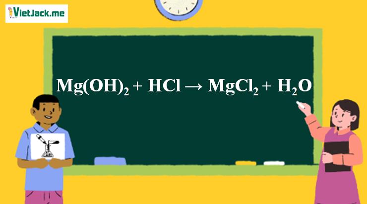 Mg(OH)2 + HCl → MgCl2 + H2O