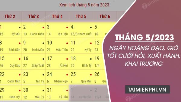 Ngày tốt xấu tháng 5 năm 2023 theo lịch vạn niên