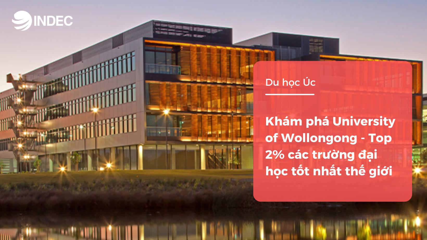 Khám phá University of Wollongong - Top 2% các trường đại học tốt nhất thế giới