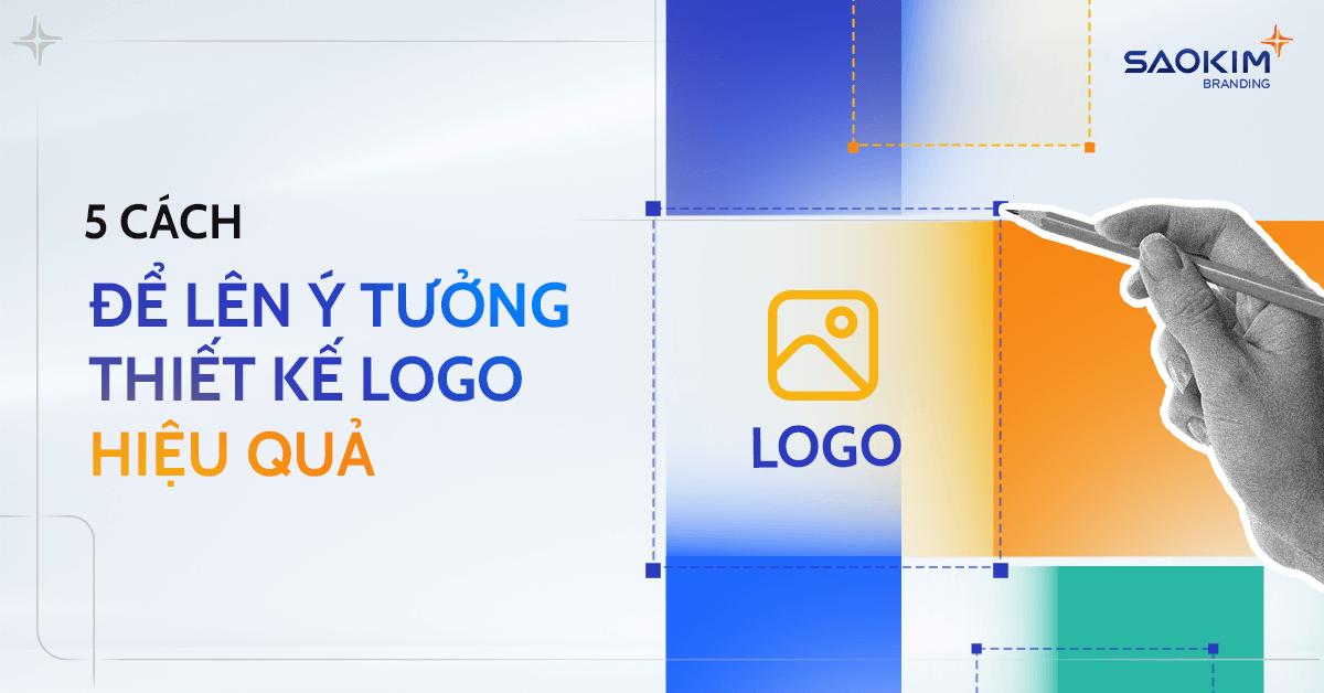 5 Cách để lên ý tưởng thiết kế logo hiệu quả