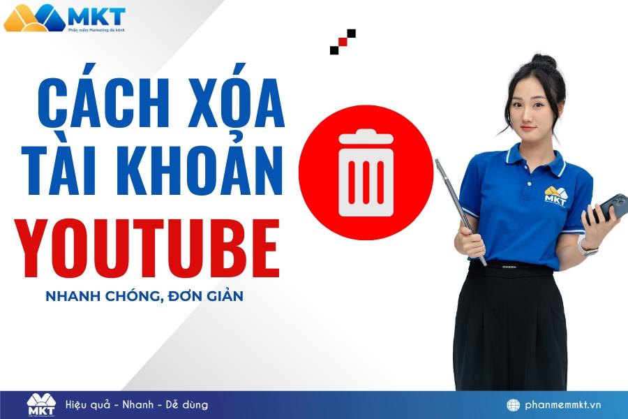 Cách xóa tài khoản YouTube mới nhất