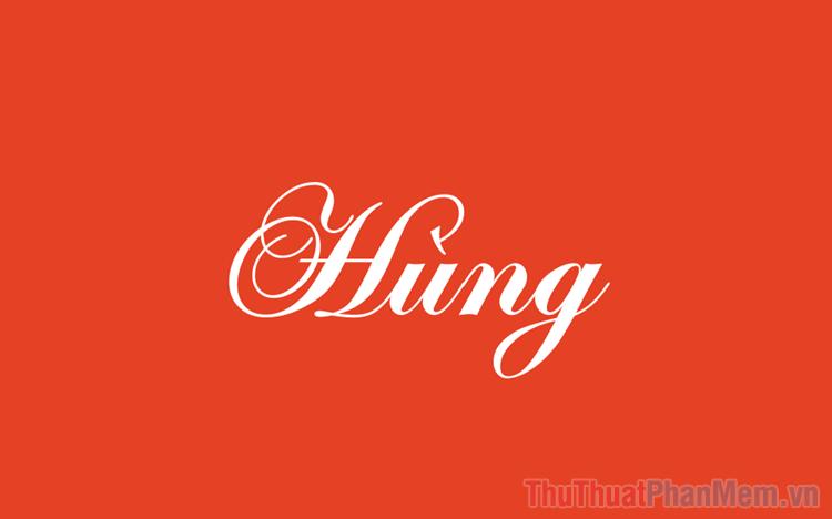 Những mô hình chữ kí tên Hùng đỉnh nhất