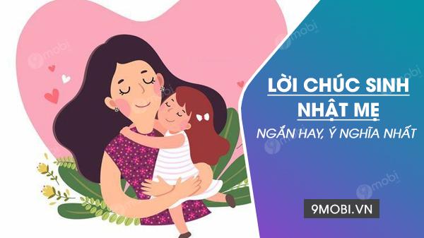 Lời chúc mừng sinh nhật mẹ ngắn và ý nghĩa