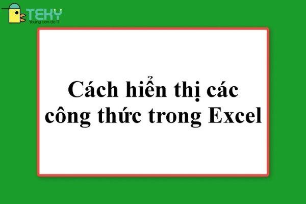 Cách hiện công thức trong excel mới nhất 2022