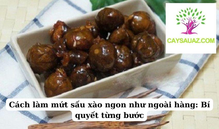 Cách làm mứt sấu xào ngon như ngoài hàng Bí quyết từng bước